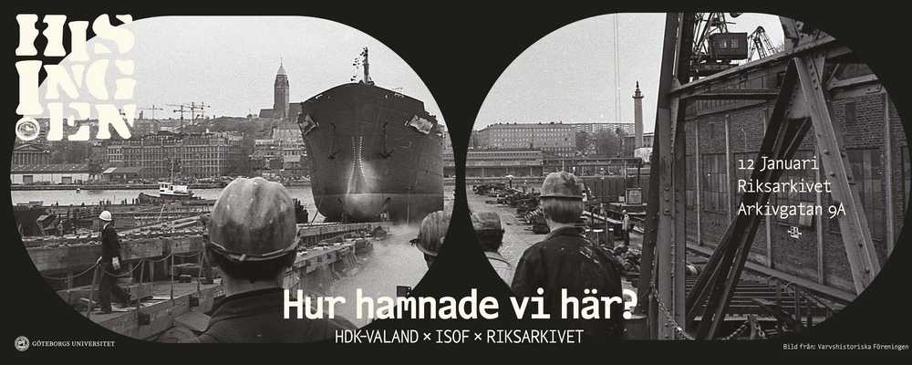 I bakgrunden ett svartvitt fotografi av varvet i Göteborg. Över står utställningens titel och tid för vernissagen.