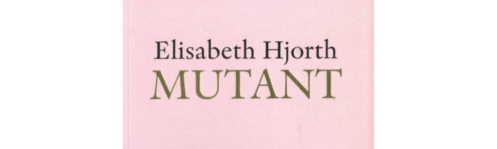 Book cover, Elisabeth Hhort's Mutant