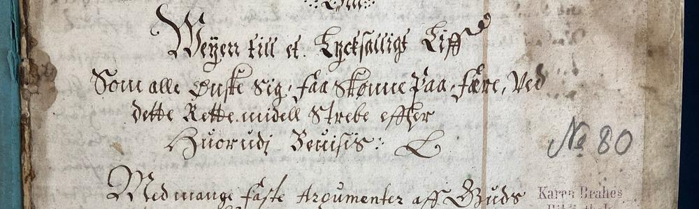 Den danska filosofen Birgitte Thotts traktat ”Weyen till et Lycksalligt Lif” (1650-talet) 
