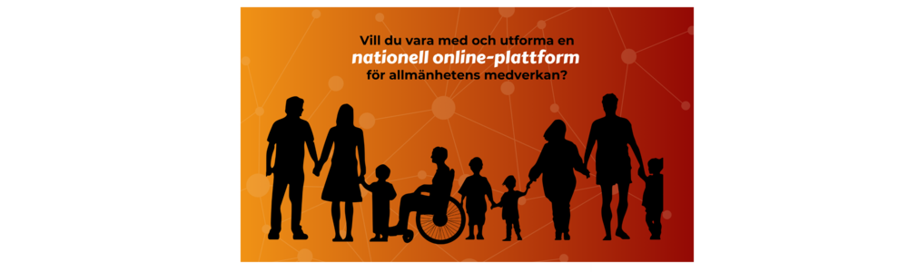 Dekorativ bild som visar olika människor i varierande åldrar och kön. På bilden står det: Vill du vara med och utveckla en nationell online plattform för allmänhetens medverkan?