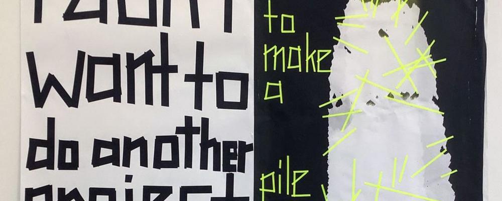 Poster image with the words: I don't want to do another project