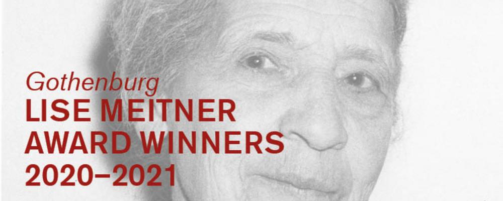 Bild på Lise Meitner och texten Lise Meitner Award Winners 2020-2021.