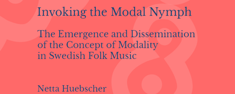 Framsidan på avhandlingen Invoking the Modal Nymph: The Emergence and Dissemination of the Concept of Modality in Swedish Folk Music
