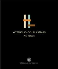 Bilden visar omslaget till Hantverkslaboratoriets skrift Vattenglas- och silikatfärg av Arja Källbom