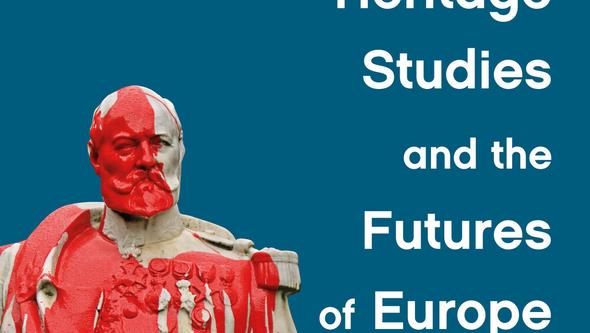 Book cover: Critical Heritage Studies and the Futures of Europe